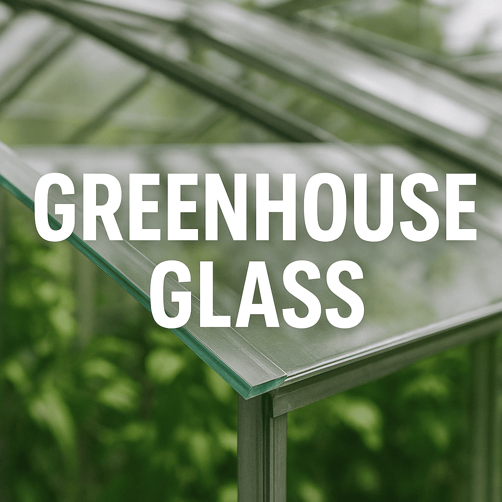Greenhouse Glass Supplier in Kettering